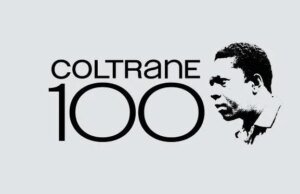 John Coltrane Estate revela comemoração do centenário de ‘Coltrane 100’ com concerto sinfônico, gravações raras e inéditas, eventos e muito mais