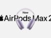 Apple anuncia AirPods Max 2