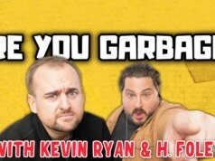 Os comediantes Kevin Ryan e H. Foley preparam o novo ‘Are You Garbage?’ Especial