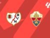 VISUALIZAÇÃO | Rayo Vallecano x Elche: notícias, escalações e previsões do time